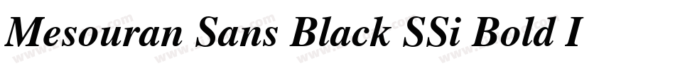 Mesouran Sans Black SSi Bold Italic字体转换